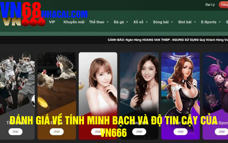 Đánh giá về tính minh bạch và độ tin cậy của VN666