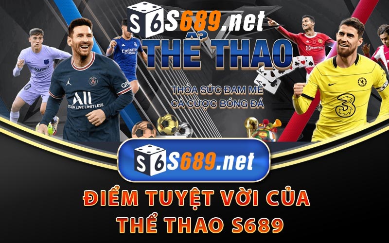 Điểm tuyệt vời của thể thao S689
