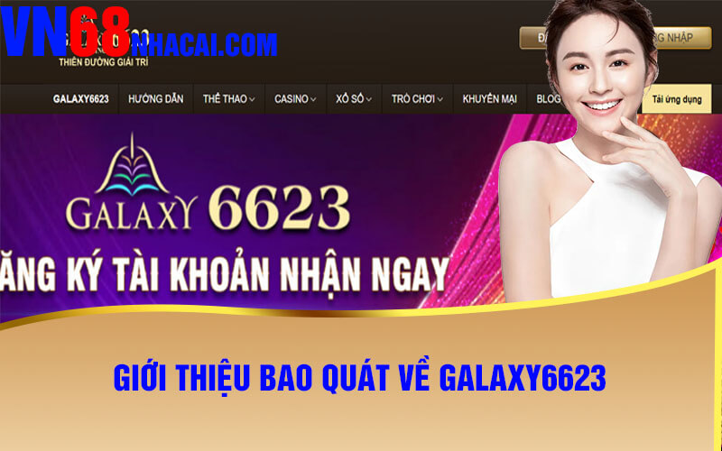 Giới thiệu bao quát về Galaxy6623