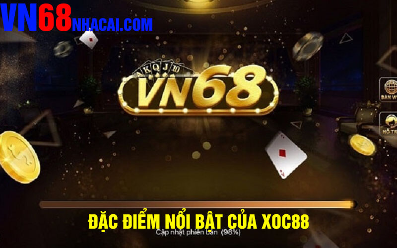 Đặc Điểm Nổi Bật Của Xoc88