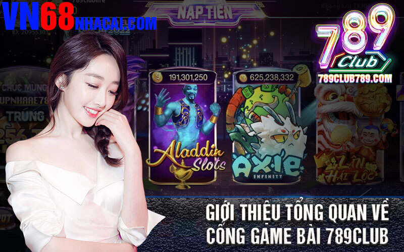 Giới Thiệu Tổng Quan Về Cổng Game Bài 789club