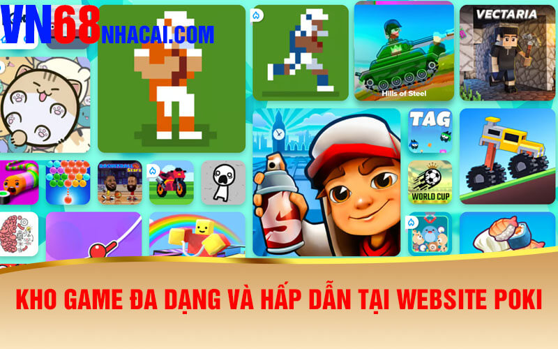 Kho Game Đa Dạng Và Hấp Dẫn Tại Website Poki