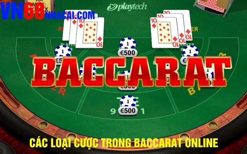 Các Loại Cược Trong Baccarat Online